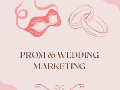 Marketing in the Prom & Wedding Season