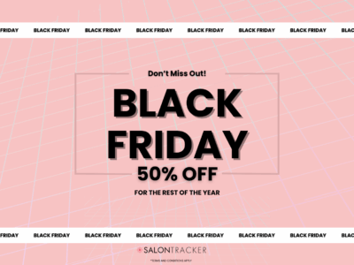 Treat Your Salon This Black Friday with Exclusive Salon Tracker Discounts!