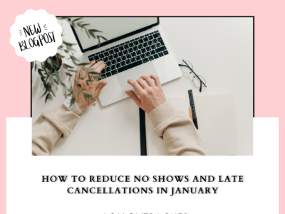 How To Reduce No Shows and Late Cancellations in January
