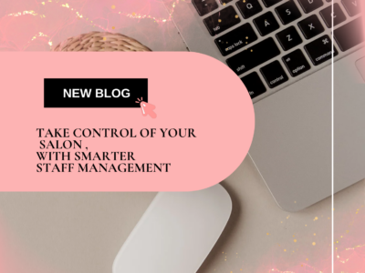 Take Control Of Your Salon Management With Smarter Staff Management